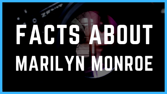 22 Starry Facts about Marilyn Monroe