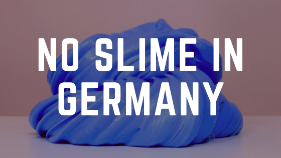 no-slime-in-germany